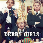 Derry Girls Derry Girls